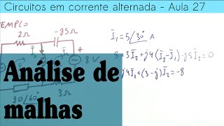 Circuitos CA Aula 27  Análise de malhas [upl. by Aymer]