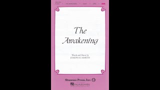 THE AWAKENING SATB Choir  Joseph M Martin [upl. by Ashlin711]