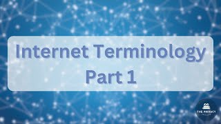 Internet Terminology Part 1  CIPPUS Certification [upl. by Ardnad]