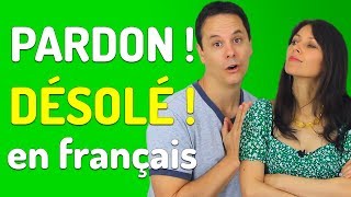 DEMANDER PARDON EN FRANÇAIS  comment sexcuser en français [upl. by Yrellih721]