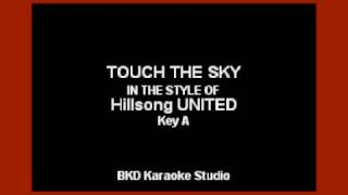 Touch The Sky In the Style of Hillsong UNITED Karaoke with Lyrics [upl. by Leodora]