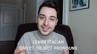 Learn Italian Ep16  Direct Object Pronouns  Pronomi Diretti [upl. by Berni]