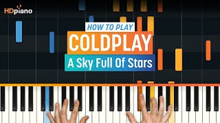 How to Play quotA Sky Full of Starsquot by Coldplay  HDpiano Part 1 Piano Tutorial [upl. by Atirehgram]