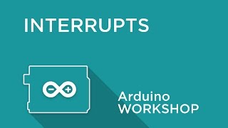 Arduino Workshop  Chapter 5  Interrupts [upl. by Paloma]