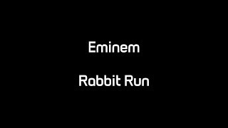 Eminem  Rabbit Run Lyrics [upl. by Siurad]