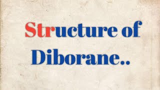 Structure of diborane [upl. by Llertnom]