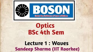 Waves  BSc 4th Sem  Optics  Lecture 1 [upl. by Nade170]