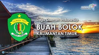 Buah Bolok  Lagu Daerah Kalimantan Timur dengan Lirik [upl. by Daphene]