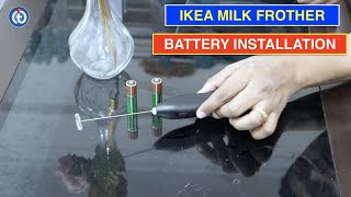 IKEA Milk Frother Battery Installation Procedure [upl. by Nitnilc189]