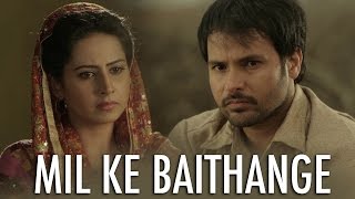 Mil Ke Baithange  Angrej  Amrinder Gill  Full Music Video [upl. by Adoc]