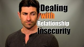 Dealing With Relationship Insecurity  10 Tips To Handle Insecurity [upl. by Alak]