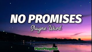 Shayne Ward  No Promises Lyrics🎶 [upl. by Mcevoy882]