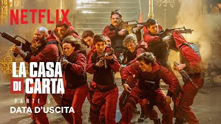 La casa di carta  Parte 5  Data duscita  Netflix [upl. by Yl84]