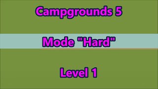 Campgrounds 5 CE Level 1 [upl. by Airdnalahs]