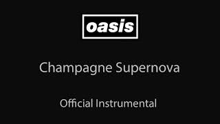 Oasis  Champagne Supernova Official Instrumental [upl. by Graves]