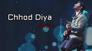 Chhod Diya Lyrics  Arijit Singh Kanika Kapoor  Baazaar [upl. by Jessy829]