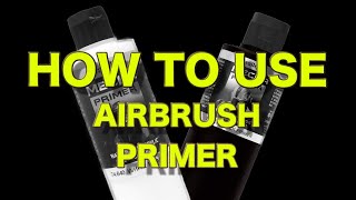 HOW TO USE AIRBRUSH PRIMER [upl. by Merp]