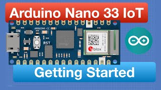 Arduino Nano 33 IoT  Getting Started [upl. by Summons]