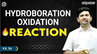 Hydroboration oxidation reaction  Class 12 Organic Chemistry  IIT JEE amp NEET  VK Sir  ATP STAR [upl. by Merkley]