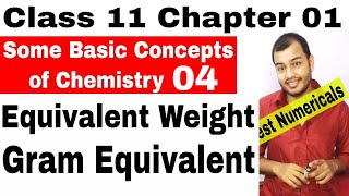 Class 11 Chapter 01 Some Basic Concepts of Chemistry Equivalent Weight and Gram Equivalent part 1 [upl. by Imat]