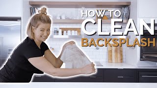 How To Clean Your Backsplash [upl. by Bohner]