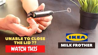 IKEA Milk Frother Battery Installation and Trick To Close the Lid [upl. by Rudd]