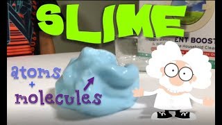 Whats in SLIME Atoms Molecules and Science [upl. by Raoul]