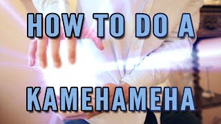 How To Do A Kamehameha [upl. by Gader58]