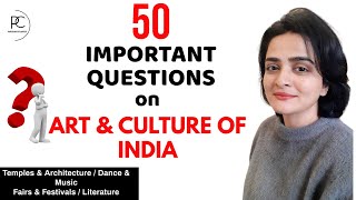 Art amp Culture of India Important Questions on Temples Fairs Festivals Music Dance Literature [upl. by Kiryt]