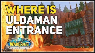 Where is Uldaman Entrance WoW Classic [upl. by Lindsy622]