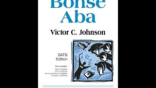 Bonse Aba SATB  Victor C Johnson [upl. by Lyris]