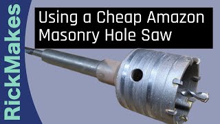 Using a Cheap Amazon Masonry Hole Saw [upl. by Berte711]