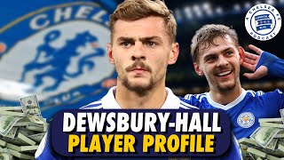 Why Chelsea Signed Kiernan DewsburyHall CFC [upl. by Ayikan]