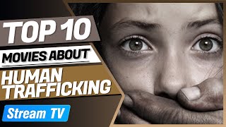 Top 10 Movies About Human Trafficking [upl. by Pacien]