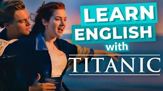 Learn English Through Movies  TITANIC [upl. by Luamaj]