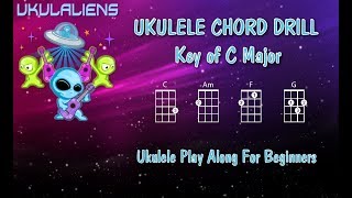 Ukulele Chord Drill Practice  C Major  Ukulele Play Along [upl. by Ativak]