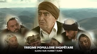 TREGIME POPULLORE SHQIPËTARE  GJAKU NUK HUMBET KURR [upl. by Assisi]