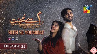 Meem Se Mohabbat  Episode 23 Full 2nd Review  Meem Se Mohabbat  Episode 23 Review  1 March 2025 [upl. by Editha]