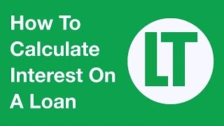 How To Calculate Interest On A Loan [upl. by Enimassej]