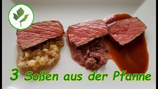 3 schnelle Soßen einfach aus der Pfanne für Steaks und Co [upl. by Jola]