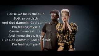 william  Feelin Myself ft Miley Cyrus Wiz Khalifa French MontanaLyrics [upl. by Pillow]