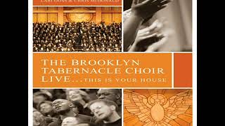 Brooklyn Tabernacle Choir  This is Your House  Disc 1 [upl. by Tryck]