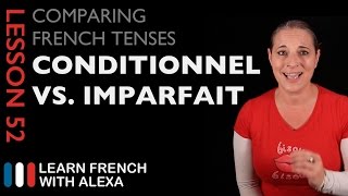 Comparing French Tenses Conditional VS Imperfect [upl. by Orfinger]