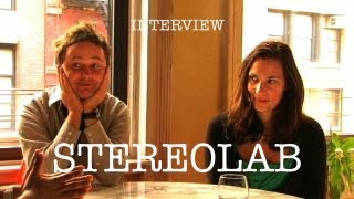 Stereolab  Part 1  Interview [upl. by Clemence]