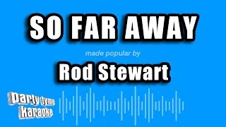 Rod Stewart  So Far Away Karaoke Version [upl. by Avrom]