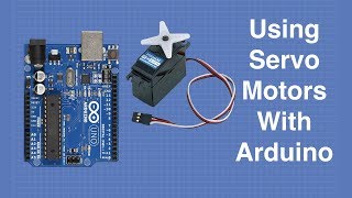 Using Servo Motors with Arduino [upl. by Giustina312]