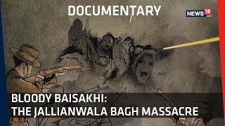 Documentary  100 Years Of Jallianwala Bagh । How The Massacre Unfolded [upl. by Oralla]