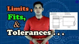 LIMITS FITS AND TOLERANCES  ASK MECHNOLOGY [upl. by Coster]