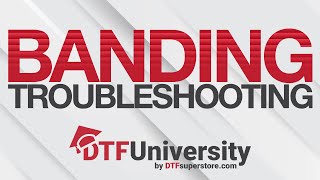 Banding Troubleshooting Course  DTF University [upl. by Ocsisnarf183]