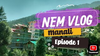 Manali Episode 1  NEM VLOG  October 2024 [upl. by Attehcnoc218]